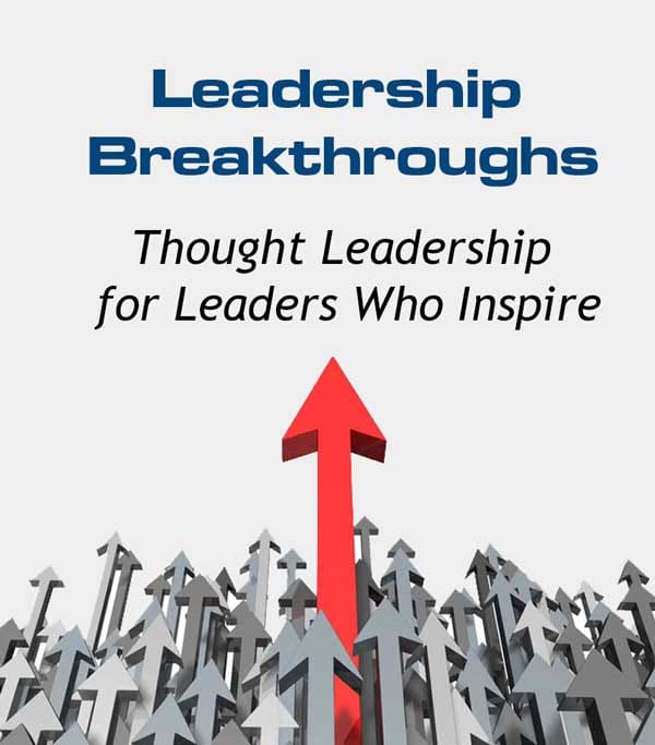 Words That Move People: How Emotional Leadership Communication Drives Action 3 Leadership Breakthroughs: Thought Leadership for Leaders Who Inspire
