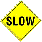 Slow