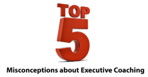 Leadership Breakthroughs Archives - List Format 24 Top 5 Misconceptions about Executive Coaching