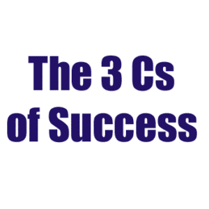 The 3 Cs of Success