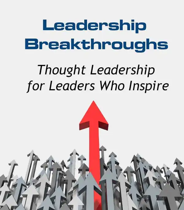 Words That Move People: How Emotional Leadership Communication Drives Action 3 Leadership Breakthroughs: Thought Leadership for Leaders Who Inspire