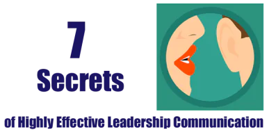 7 Secrets of Highly Effective Leadership Communication